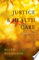 Justice and health care : selected essays /
