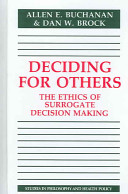 Deciding for others : the ethics of surrogate decisionmaking /