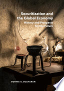 Securitization and the Global Economy : History and Prospects for the Future /