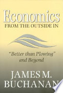 Economics from the outside in : "better than plowing" and beyond /