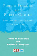 Public Finance and Public Choice : Two Contrasting Visions of the State.