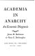 Academia in anarchy ; an economic diagnosis /
