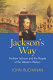 Jackson's way : Andrew Jackson and the people of the western waters /