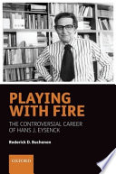 Playing with fire : the controversial career of Hans J. Eysenck /