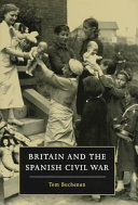 Britain and the Spanish Civil War /