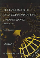 The handbook of data communications and networks /