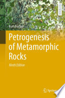 Petrogenesis of Metamorphic Rocks /