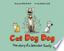 Cat dog dog : the story of a blended family /