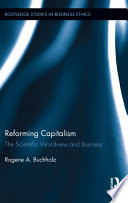 Reforming capitalism : the scientific worldview and business /