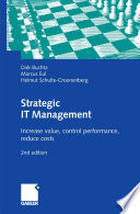 Strategic IT management : increase value, control performance, reduce costs /