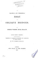 A practical and theoretical essay on oblique bridges /