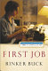 First job : a memoir of growing up at work /