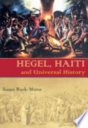 Hegel, Haiti and Universal history /