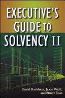 Executive's guide to solvency II /