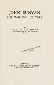 John Bunyan : the man and his work /