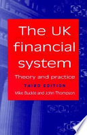 The UK financial system : theory and practice /