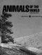 Animals of the world /