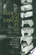 Fashion and everyday life : London and New York /