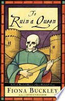 To ruin a queen : an Ursula Blanchard mystery at Queen Elizabeth I's Court /