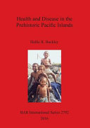 Health and disease in the prehistoric Pacific islands /