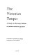 The Victorian temper ; a study in literary culture.