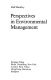 Perspectives in environmental management /