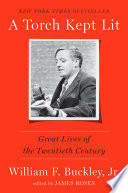 A torch kept lit : great lives of the twentieth century /