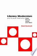 Literary modernism and musical aesthetics : Pater, Pound, Joyce, and Stein /