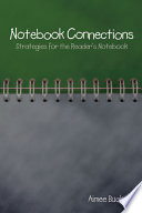 Notebook connections : strategies for the reader's notebook /