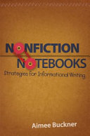 Nonfiction notebooks : strategies for informational writing /