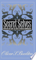 Secret selves : confession and same-sex desire in Victorian autobiography /