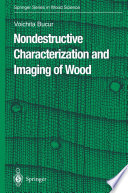 Nondestructive Characterization and Imaging of Wood /
