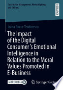 The Impact of the Digital Consumer's Emotional Intelligence in Relation to the Moral Values Promoted in E-Business /