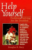Help yourself : problem solving for the disabled /
