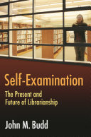 Self-examination : the present and future of librarianship /