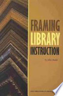 Framing library instruction /