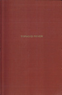 Typhoid fever, its nature, mode of spreading, and prevention /