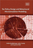 Tax policy design and behavioural microsimulation modelling /
