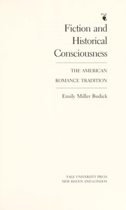 Fiction and historical consciousness : the American romance tradition /