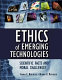 Ethics of emerging technologies : scientific facts and moral challenges /