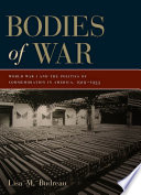 Bodies of war : World War I and the politics of commemoration in America, 1919-1933 /