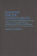 Planning for the nation's health : a study of twentieth-century developments in the United States /