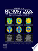 Memory loss, Alzheimer's disease, and dementia : a practical guide for clinicians /