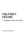 The psychiatric halfway house : a handbook of theory and practice /
