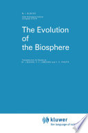 The evolution of the biosphere /