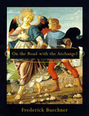 On the road with the archangel : a novel /