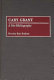 Cary Grant : a bio-bibliography /