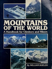 Mountains of the world ; a handbook for climbers & hikers /