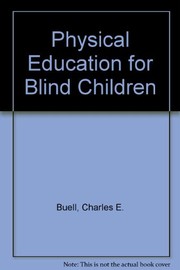 Physical education for blind children /