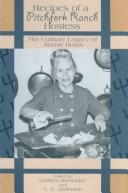 Recipes of a Pitchfork Ranch hostess : the culinary legacy of Mamie Burns /